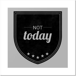 Not Today (blk Mesh) Posters and Art